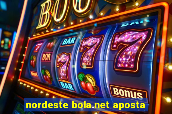 nordeste bola.net aposta